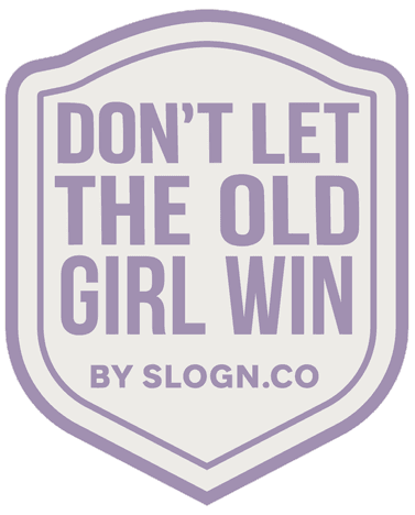 Don't Let The Old Girl Win